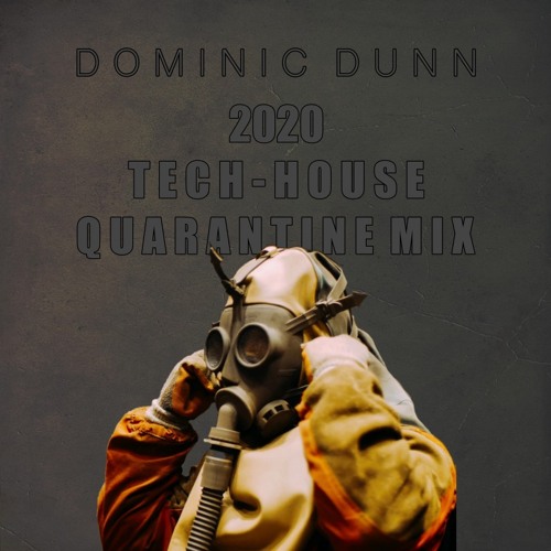 2020 Tech-House Quarantine Mix
