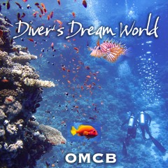 Diver's Dream World - OMCB