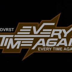 DVRST - Every Time Again (VIDEO VERSION)