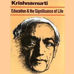Reading Excerpts from Krishnamurti's 'Education and the Significance of Life', Begins at 3:14 [ASMR]