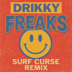 Freaks - Drikky Remix