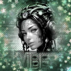 VIBES 12 #vibes