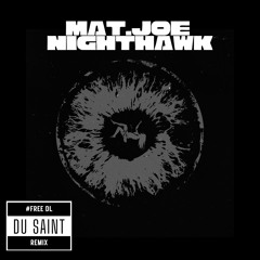 Mat.Joe - Nighthawk (Du Saint Remix) #DownloadExtendedFree