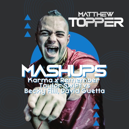 Karma x Remember - Taylor Swift vs Becky Hill, David Guetta (Matthew Topper Mashup / Remix)