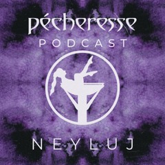 Pécheresse Podcast 01 | Neyluj
