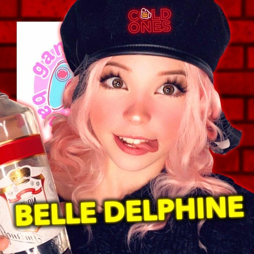 Stream Episode BELLE DELPHINE Cold Coldones By Cold Ones Podcast Listen Online For Free On