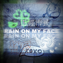 rain on my face