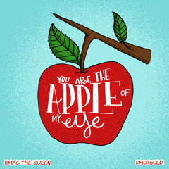BMacTheQueen - APPle Of mY EyE (prod. by KMorGOLD)