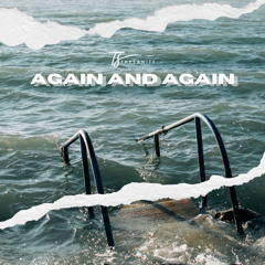 again and again (prod. Ross Gossage)