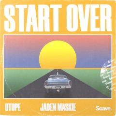 Utope & Jaden Maskie - Start Over