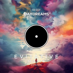REEEF - Daydreams [EVITAM006]