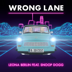 Leona Berlin - Wrong Lane (feat. Snoop Dogg)