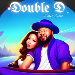 DAVE DAVE - DOUBLE D ft. TREKPIK STAR (prod. FARTSEX)