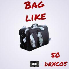 Bag like (prod by senseixjay)