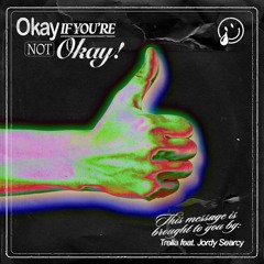 Okay If You're Not Okay(Feat. Jordy Searcy)