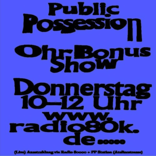 Listen to 2020 PP OHR BONUS SHOW 01 (VIA RADIO 80000) by PUBLIC POSSESSION  in March 2020 Playlist playlist online for free on SoundCloud