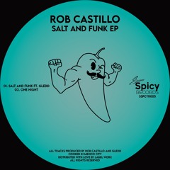 PREMIERE: Rob Castillo Ft. Gledd - Salt And Funk [Super Spicy Records]