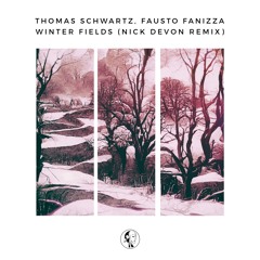 Thomas Schwartz, Fausto Fanizza feat. Phoebe Tsen - Winter Fields (Nick Devon Remix)