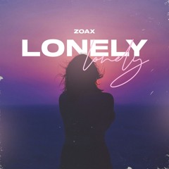 ZOAX - LONELY Full Version