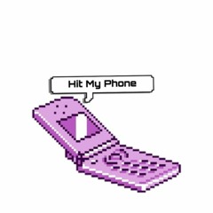 HIT MY PHONE (Prod. by prxdo)