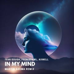 In My Mind (MARTIN K4RMA Remix) FREE DOWNLOAD