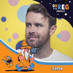 LeBRON - OTR PODCAST GUEST #19