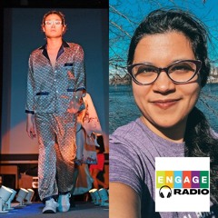 Engage Radio - Episode 14  CT River Conservancy  and S.O.C. Fashion show
