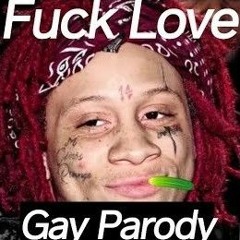 XXXTentacion Fuck Love GAY PARODY
