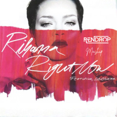 Rihanna & RICC HARD - Right Now (Rendrop Mashup) [FREE DOWNLOAD]