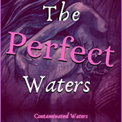 DOWNLOAD KINDLE 📘 The Perfect Waters: Contaminated Waters: Book Two (An African Amer