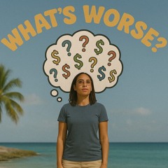 What's Worse?
