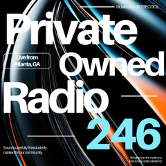 Private Owned Radio #246 w/ JSTBECOOL (Jazz House)