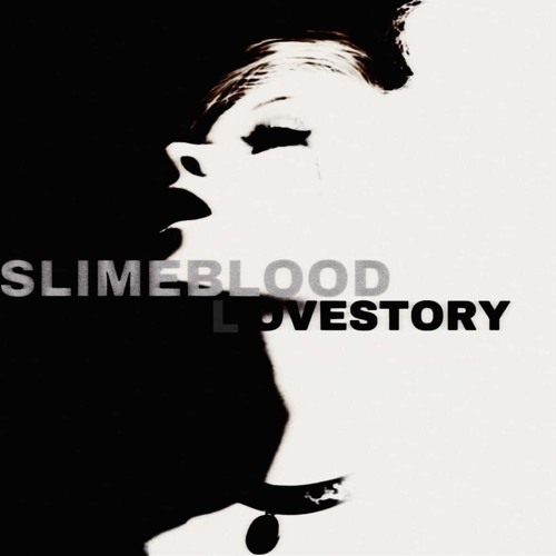 slimebloodlovestory (ft reo & manimargiela/prod noirefelt)