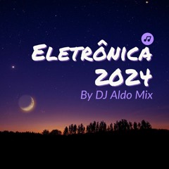 Eletrônica Dance 2024 Mix