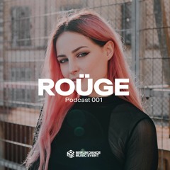 BDME Podcast 001 - ROÜGE