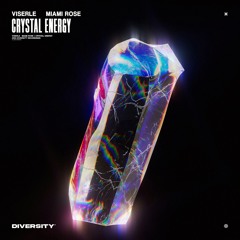 VISERLE & Miami Rose - Crystal Energy