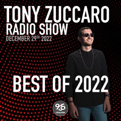 Tony Zuccaro Radio Show - BEST OF 2022 - Thursday December 29th 2022