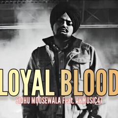 LOYAL BLOOD Sidhu Moosewala Ai | Prod By AKMusic47 | New Punjabi Song 2025
