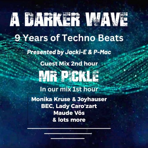 #493 A Darker Wave 27-07-2024 with guest mix 2nd hr by Mr Pickle