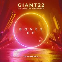 GIANT22, Kaiza & Professor Funk - Bones [Rendah Mag Premiere]