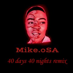 Dax - 40 Days 40 Nights [Remix](by Mike.o SA) .mp3