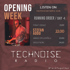 Technoise Opening Week Festival DAY 4: STEFAN ADDO