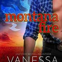 [Get] KINDLE PDF EBOOK EPUB Montana Fire (Small Town Romance Book 1) by  Vanessa Vale 🖌️