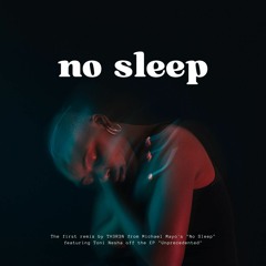 Michael Mayo - No Sleep Ft. Toni Nesha (TH3R3N Remix)