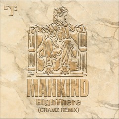 HighThere - Mankind (CRAMZ Remix) [BBM002]