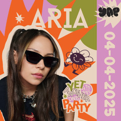 Aria at Yet Another Party | April 4th 2025