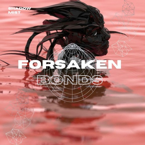 Shadow Mist - Forsaken Bonds (FREE DOWNLOAD)