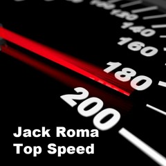 Jack Roma - Top Speed(Original Mix)[Free Download]