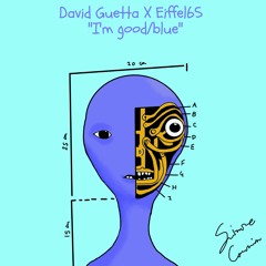 David Guetta x Eiffel65 - I'm good/blue (Black Rozes Mashup)