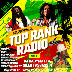 Top Rank Radio / Uroy, Bob, Dennis salute / Ginjah & Sophia Brown Call-In - 02172024.mp3